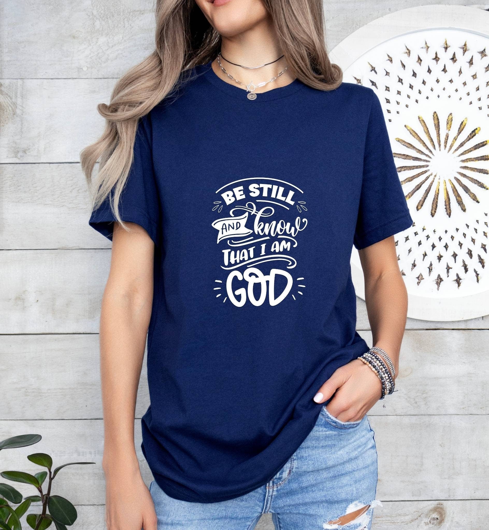 Be Still and Know that I am God Catholic Boho Church Shirt with Inspirational Bible Verse - Jesus Faith Religious - Raiden Gate Design
