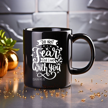 Do not fear, for I am with you - Bible Verse Faith Coffee Mug - Christian Religious - Dad Mug with Affirmations - Supportive Baptism Gift - Raiden Gate Design