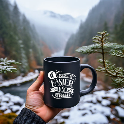 It Doesn't Get Easier - Bible Verse Faith Mug - Christian Religious Gift for Him - Dad Mug with Affirmations - Supportive Baptism Gift - Raiden Gate Design