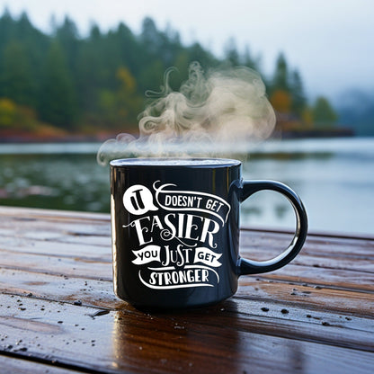 It Doesn't Get Easier - Bible Verse Faith Mug - Christian Religious Gift for Him - Dad Mug with Affirmations - Supportive Baptism Gift - Raiden Gate Design