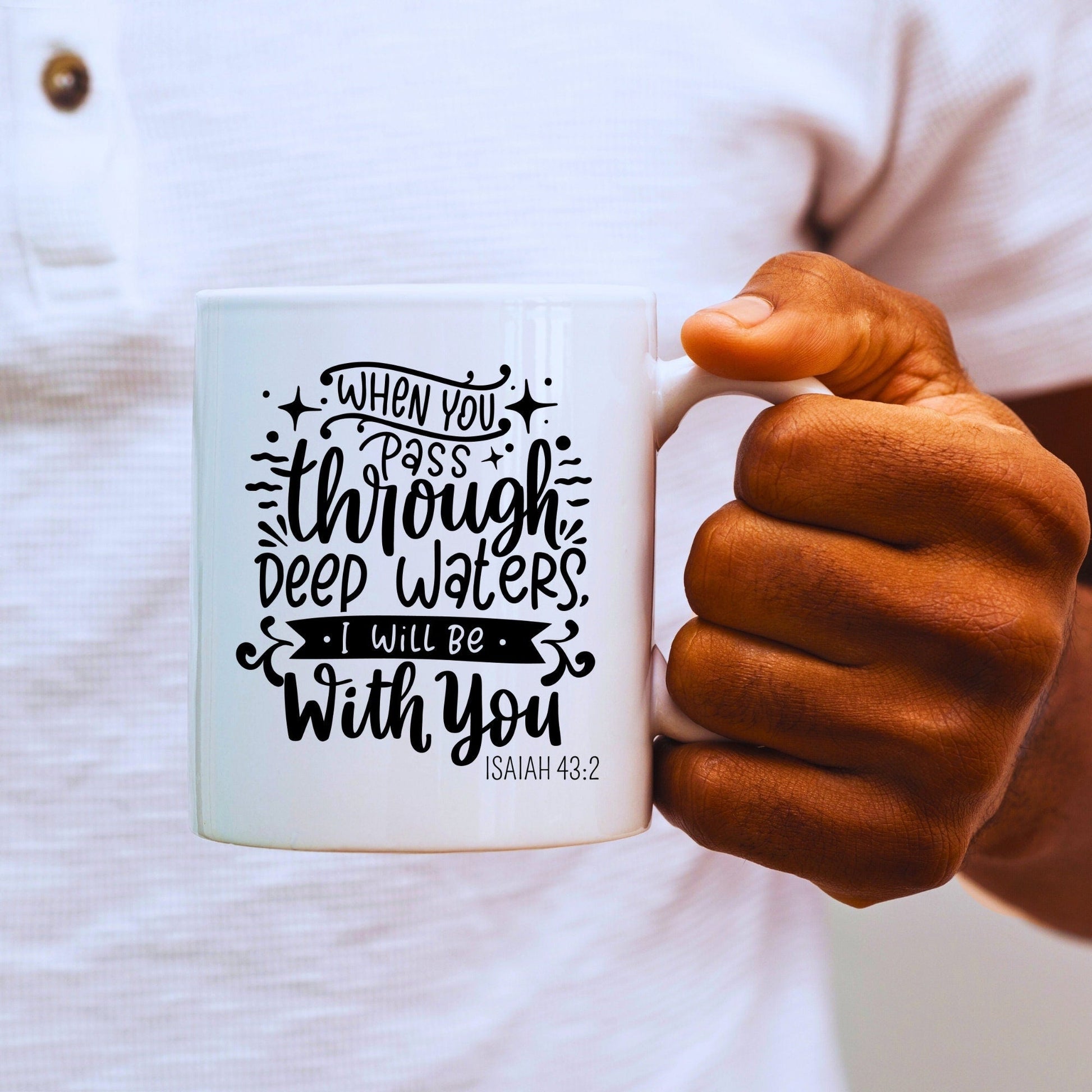 When you pass through deep waters - Bible Verse Faith Mug - Christian Religious Gift - Dad Mug with Affirmations - Supportive Baptism Gift - Raiden Gate Design
